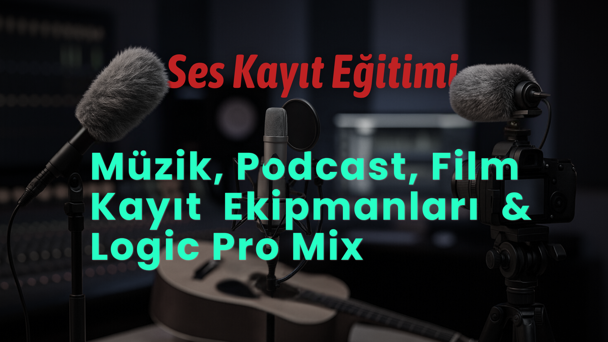 Mikrofonlar, kamera ve gitarla ses kayıt stüdyosunda çekilmiş, müzik ve podcast için ekipman tanıtımı yapılan eğitim kapağı